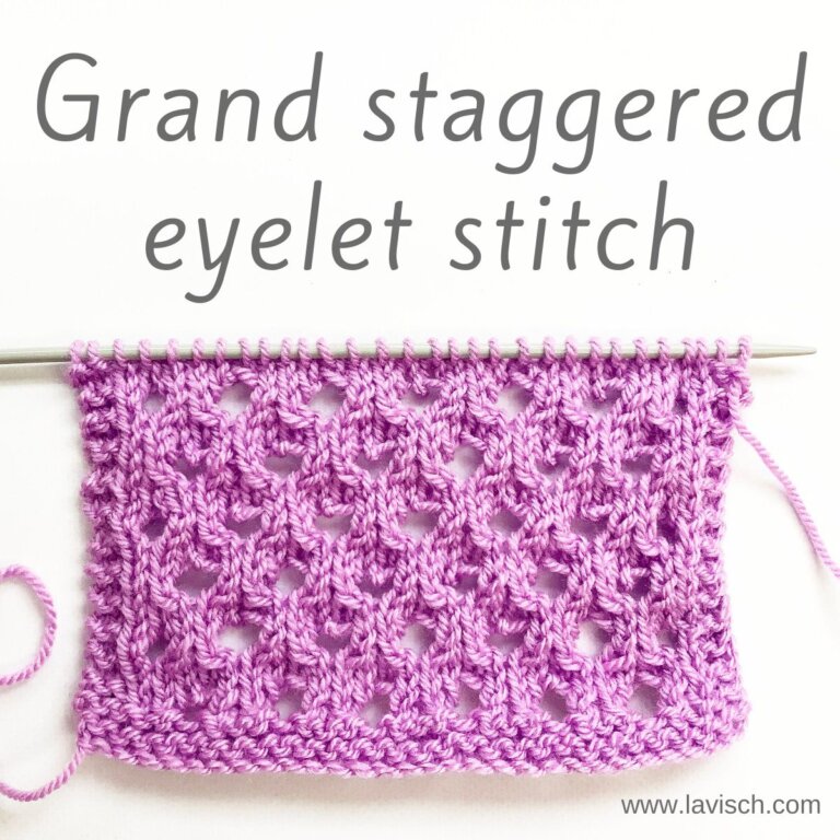 stitch pattern - grand staggered eyelet stitch - La Visch Designs