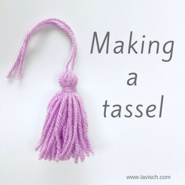 Making a tassel - by La Visch Designs